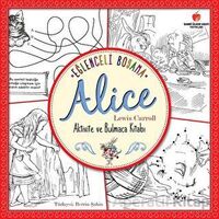 Eğlenceli Boyama - Alice - Lewis Carroll - Sabri Ülker Vakfı Yayınları