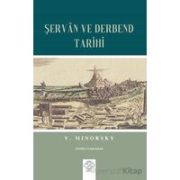 S¸ervan ve Derbend Tarihi - Vladimir Minorsky - Post Yayınevi