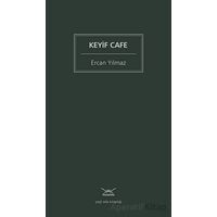 Keyif Cafe - Ercan Yılmaz - Heyamola Yayınları