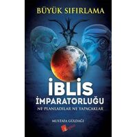 İblis İmparatorluğu / Büyük Sıfırlama - Mustafa Güldağı - Lopus Yayınları