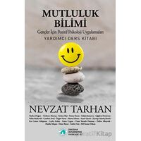 Mutluluk Bilimi - Nevzat Tarhan - Üsküdar Üniversitesi Yayınları