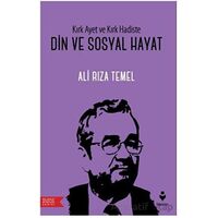 Kırk Ayet ve Kırk Hadiste Din ve Sosyal Hayat - Ali Rıza Temel - Tire Kitap