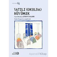 Yatılı Okulda Büyümek - Şükran İ. Başarır - Bağlam Yayınları