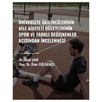 Üniversite Öğrencilerinin Aile Aidiyet Düzeylerinin Spor ve Farklı Değişkenler Açısından İncelenmesi