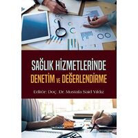 Sağlık Hizmetlerinde Denetim ve Değerlendirme - Abdullah İbrahim Büyükkurt - Nobel Bilimsel Eserler