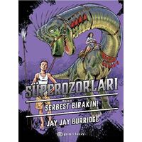 Süperozorları Serbest Bırakın! - Jay Jay Burridge - Epsilon Yayınevi