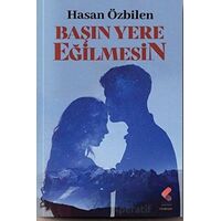 Başın Yere Eğilmesin - Hasan Özbilen - Klaros Yayınları