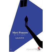 Mavi Pencere - Aydın Batur - Klaros Yayınları