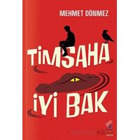 Timsaha İyi Bak - Mehmet Dönmez - Klaros Yayınları