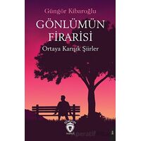Gönlümün Firarisi - Güngör Kibaroğlu - Dorlion Yayınları