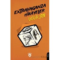 Extravaganza Hikayeler - Uğur Şen - Dorlion Yayınları
