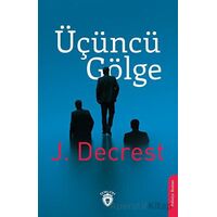 Üçüncü Gölge - J. Decrest - Dorlion Yayınları