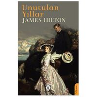 Unutulan Yıllar - James Hilton - Dorlion Yayınları