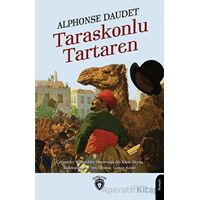 Taraskonlu Tartaren - Alphonse Daudet - Dorlion Yayınları