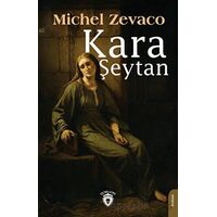 Kara Şeytan - Michel Zevaco - Dorlion Yayınları