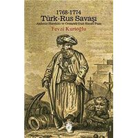 1768 - 1774 Türk - Rus Savaşı - Fevzi Kurtoğlu - Dorlion Yayınları