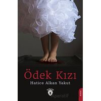 Ödek Kızı - Hatice Alkan Yakut - Dorlion Yayınları