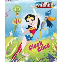 DC Süper Friends - Çiçek Gücü - Courtney Carbone - Beta Kids
