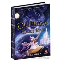 Disney Delphine ve Gümüş İğne - Alyssa Moon - Beta Byou