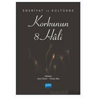 Edebiyat ve Kültürde Korkunun 8 Hali - Kolektif - Nobel Akademik Yayıncılık