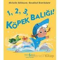 1,2,3, Köpek Balığı! - Michelle Robinson - İş Bankası Kültür Yayınları