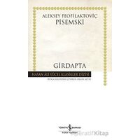 Girdapta - Aleksey Feofilaktoviç Pisemski - İş Bankası Kültür Yayınları