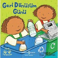 Geri Dönüşüm Günü - Minik Yardımcılar - Kolektif - İş Bankası Kültür Yayınları