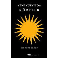 Yeni Yüzyılda Kürtler - Necdet Sakar - Gece Kitaplığı