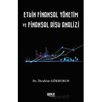 Etkin Finansal Yönetim ve Finansal Risk Analizi - İbrahim Gökburun - Gece Kitaplığı
