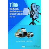 Türk Sinemasinda Güldürü Filmleri ve Seyirci Tercihleri 2011 - 2020