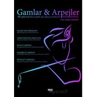Gamlar Ve Arpejler - Gökçe Sarvan - Gece Kitaplığı