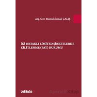 İki Ortaklı Limited Şirketlerde Kilitlenme (PAT) Durumu