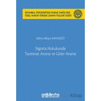 Sigorta Hukukunda Tazminat Avansı ve Gider Avansı - Zehra Büşra Kayaözü - On İki Levha Yayınları