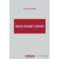 Haksız Rekabet Hukuku (Türk Ticaret Kanunu m. 54-63 Şerhi)