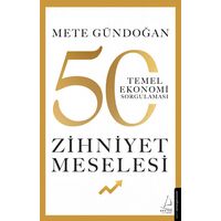 Zihniyet Meselesi - Mete Gündoğan - Destek Yayınları