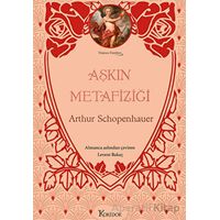 Aşkın Metafiziği - Arthur Schopenhauer - Koridor Yayıncılık