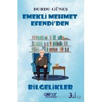 Emekli Mehmet Efendi’den Bilgelikler - Durdu Güneş - Gülnar Yayınları