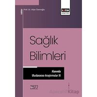 Sağlık Bilimleri Alanında Araştırmalar XI - Kolektif - Eğitim Yayınevi - Bilimsel Eserler