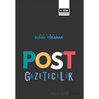 Post Gazetecilik - Kolektif - Eğitim Yayınevi - Bilimsel Eserler