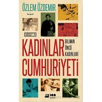 Kadınlar Cumhuriyeti - Bilimin Öncü Kadınları - Özlem Özdemir - Doğan Kitap