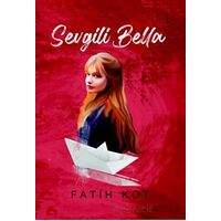 Sevgili Bella - Fatih Kot - İkinci Adam Yayınları