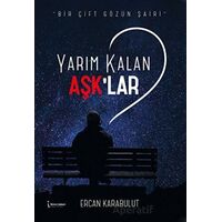 Yarım Kalan Aşklar - Ercan Karabulut - İkinci Adam Yayınları