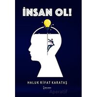 İnsan Ol! - Haluk Rifat Karataş - İkinci Adam Yayınları