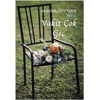 Vakit Çok Geç - Abdullah Öztürk - İkinci Adam Yayınları