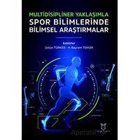 Multidisipliner Yaklaşımla Spor Bilimlerinde Bilimsel Araştırmalar - Kolektif - Akademisyen Kitabevi