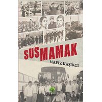 Susmamak - Nafız Kaşıkcı - Platanus Publishing
