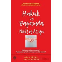 Hukuk ve Yaşamda Nokta Atışı - Aysel Eyövge - Platanus Publishing