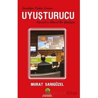 İnsanlığın Kadim Sorunu: Uyuşturucu - Murat Sarıgüzel - Platanus Publishing