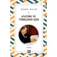 Atatürk ve Türkçenin Işığı - Cemil Kılıç - Toplumsal Kitap