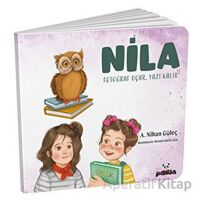 Nila - Fotoğraf Uçar, Yazı Kalır - A.Nihan Güleç - Beyaz Panda Yayınları